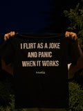 I FLIRT AS A JOKE